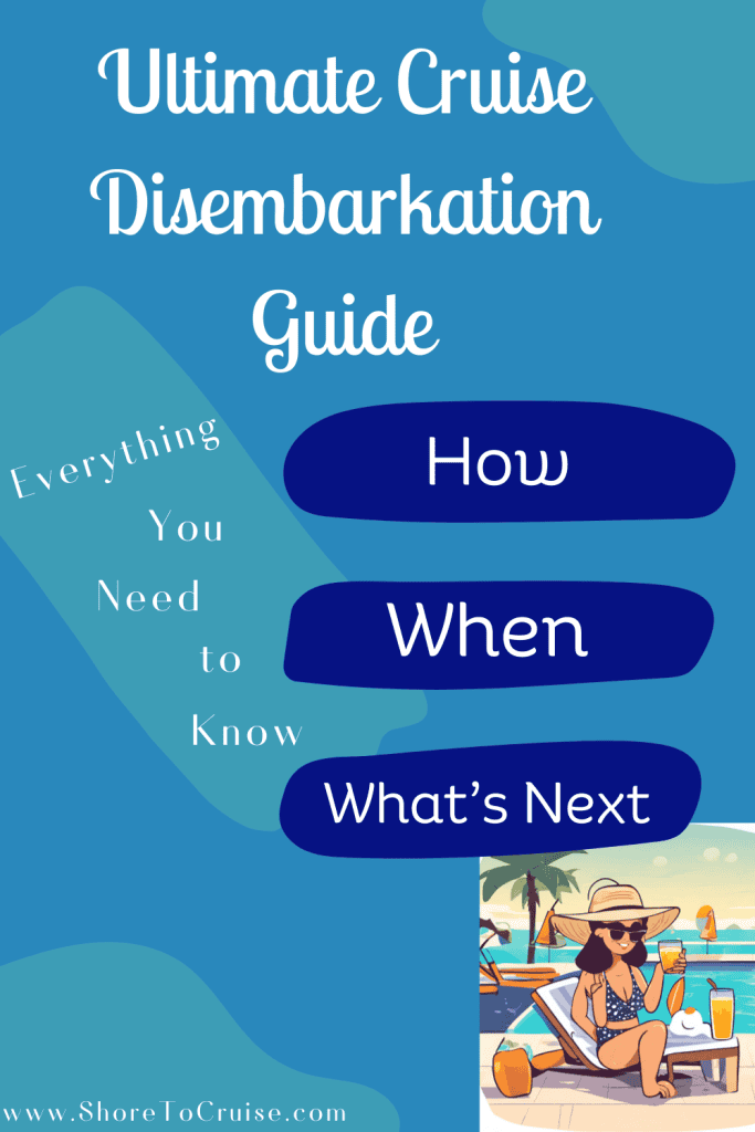 Ultimate Guide to Cruise Disembarking 