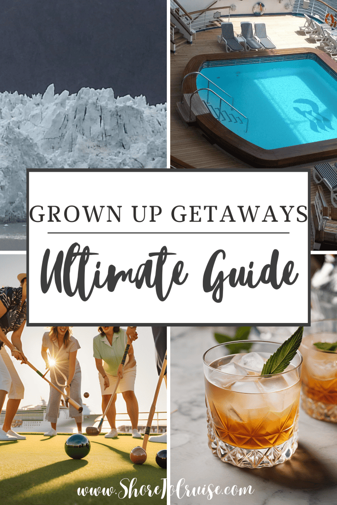 Ultimate Guide to Grown Up Getaways Pin