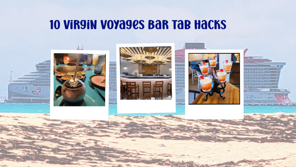 Virgin Voyages Bar Tab Hacks
