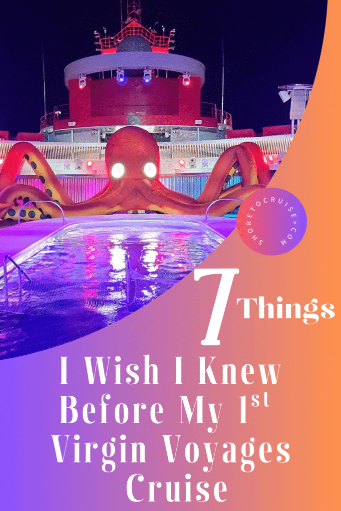 Pinterest Pin 7 Things I Wish I Knew Before My 1st Virgin Voyages Cruise