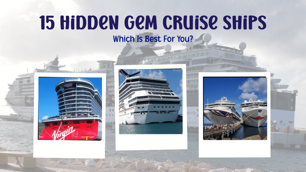 three hidden gem cruise ships which one is right for you?
